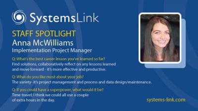 SystemsLink Staff Spotlight: Anna McWilliams